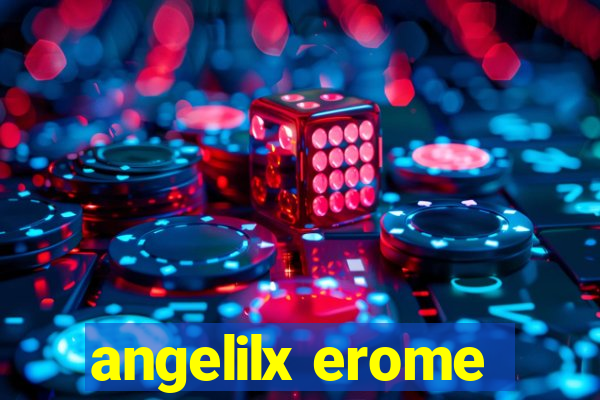 angelilx erome